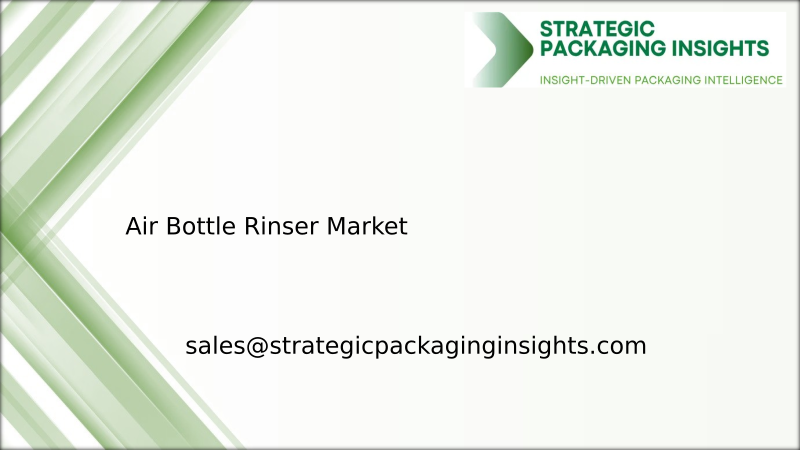 Air Bottle Rinser Market Size, Future Growth and Forecast 2033