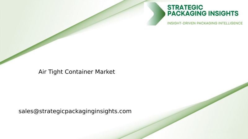 Air Tight Container Market Size, Future Growth and Forecast 2033