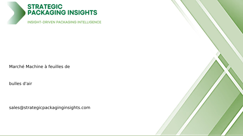 Taille du marché des machines à feuilles de bulles d'air, croissance future et prévisions 2033
