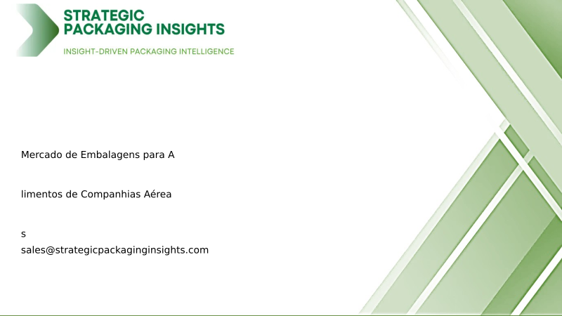 Tamanho do Mercado de Embalagens para Alimentos de Companhias Aéreas, Crescimento Futuro e Previsão 2033