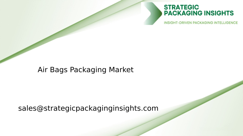 Air Bags Packaging Market Size, Future Growth and Forecast 2033