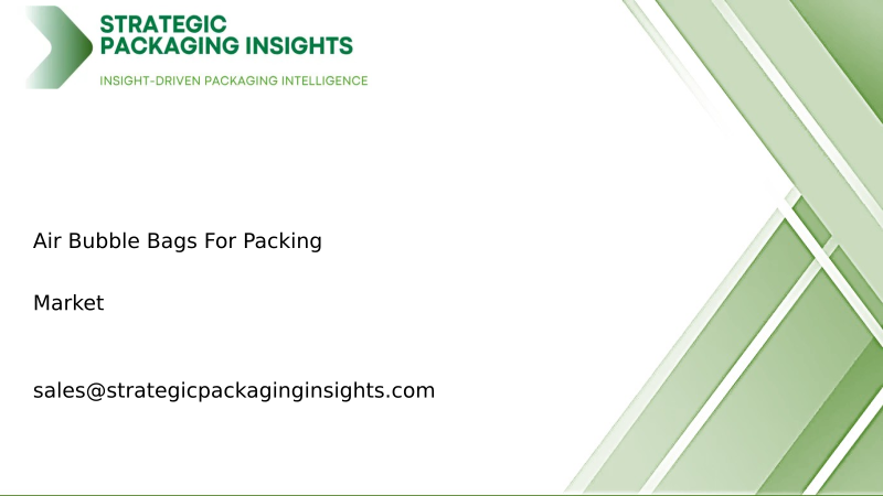 Air Bubble Bags For Packing Market Size, Future Growth and Forecast 2033