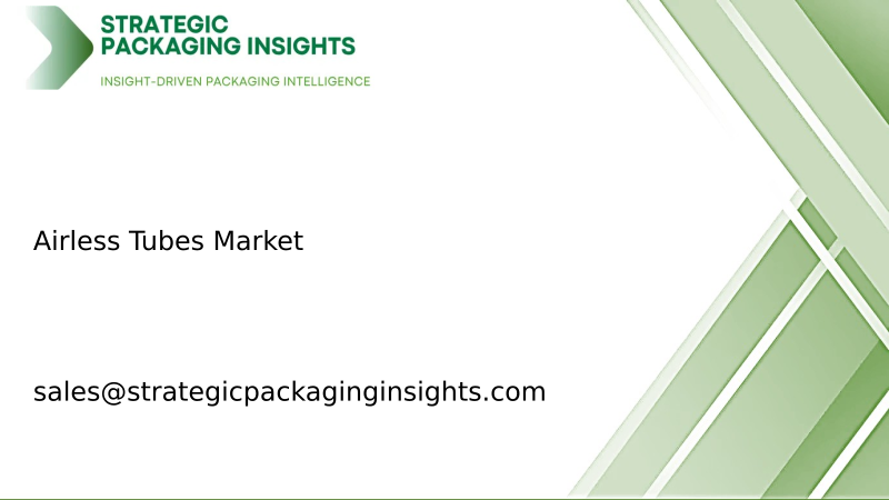 Airless Tubes Market Size, Future Growth and Forecast 2033