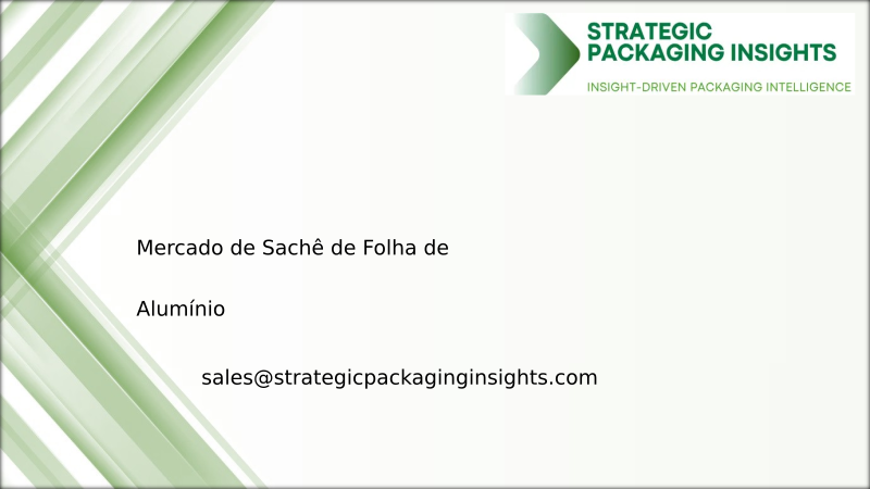 Tamanho do Mercado de Sachê de Folha de Alumínio, Crescimento Futuro e Previsão 2034