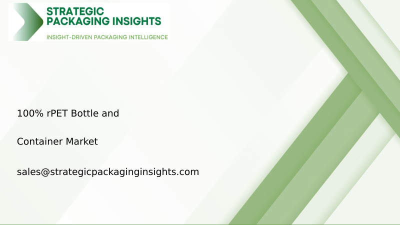 100% rPET Bottle and Container Market Size, Future Growth and Forecast 2034