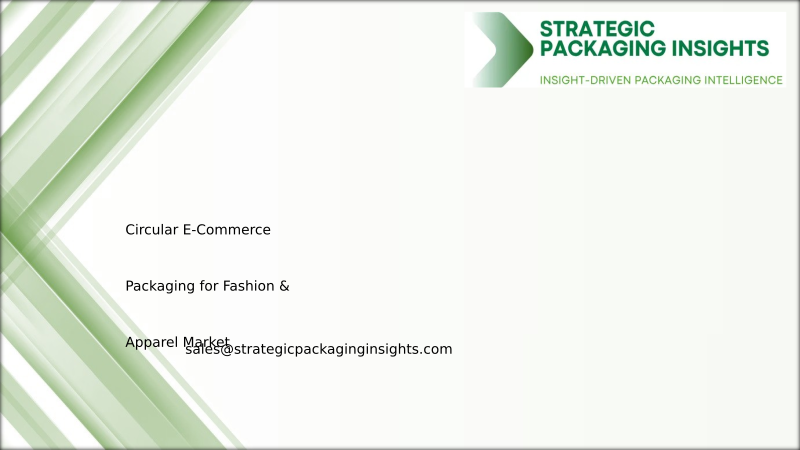 Circular E-Commerce Packaging for Fashion & Apparel Market Size, Future Growth and Forecast 2034