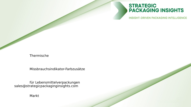 Marktgröße, zukünftiges Wachstum und Prognose 2034 für thermische Missbrauchsindikator-Farbzusätze für Lebensmittelverpackungen