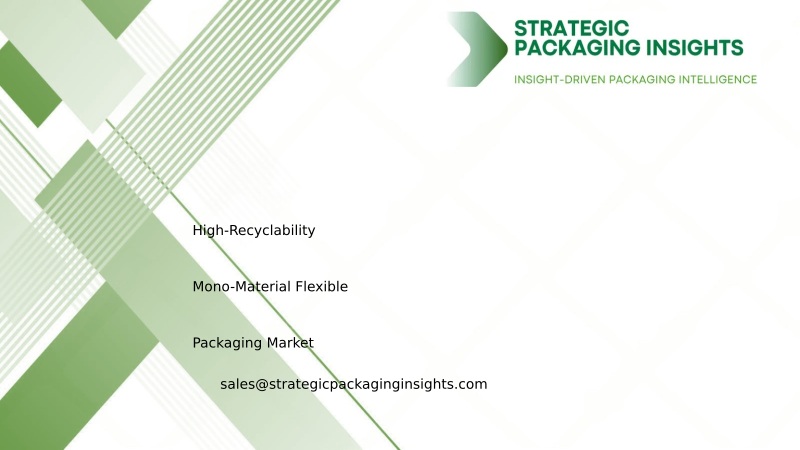 High-Recyclability Mono-Material Flexible Packaging Market Size, Future Growth and Forecast 2034