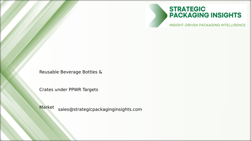 Reusable Beverage Bottles & Crates under PPWR Targets Market Size, Future Growth and Forecast 2034