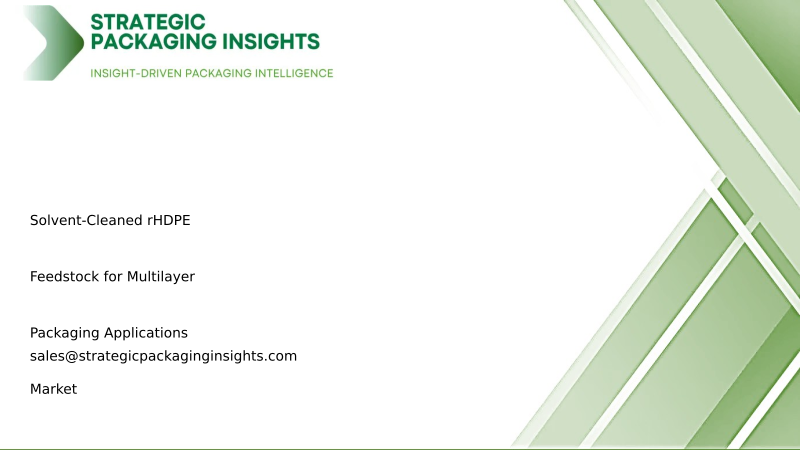 Solvent-Cleaned rHDPE Feedstock for Multilayer Packaging Applications Market Size, Future Growth and Forecast 2034