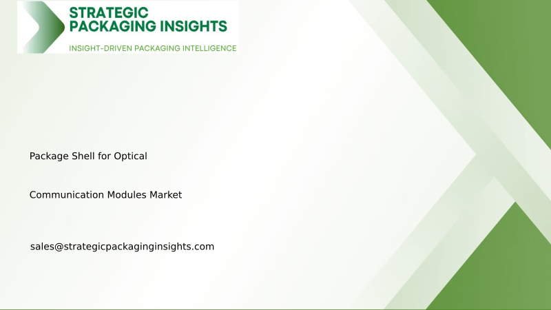 Package Shell for Optical Communication Modules Market Size, Future Growth and Forecast 2034