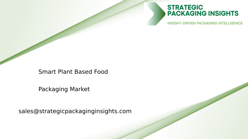 Smart Plant Based Food Packaging Market Size, Future Growth and Forecast 2034