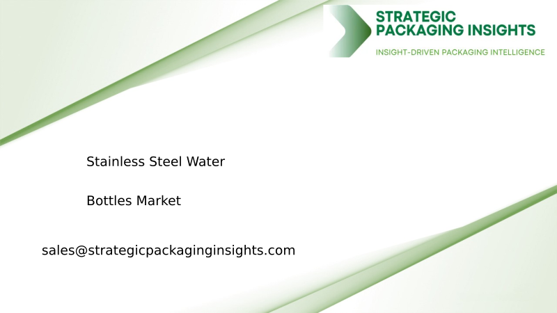 Stainless Steel Water Bottles Market Size, Future Growth and Forecast 2034