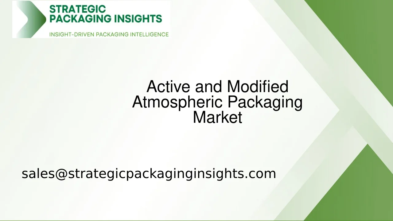 Active and Modified Atmospheric Packaging Market Size, Future Growth and Forecast 2033