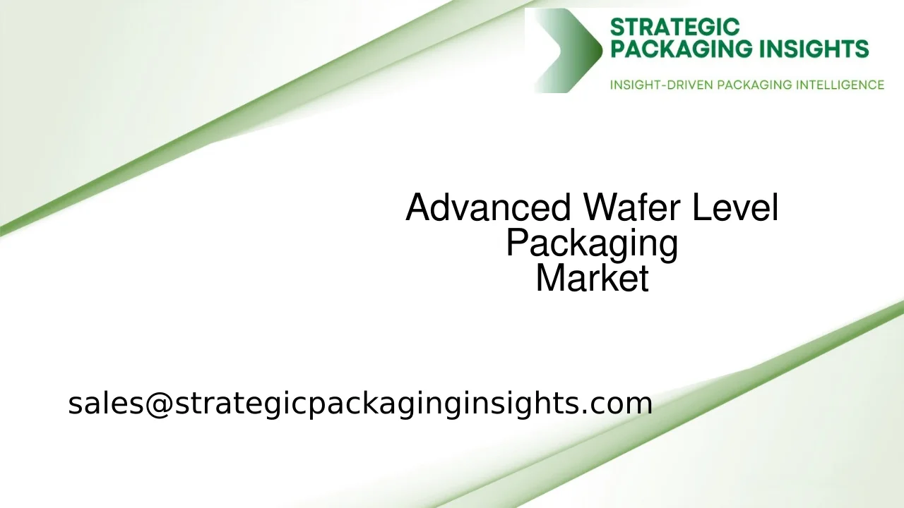 Advanced Wafer Level Packaging Market Size, Future Growth and Forecast 2033