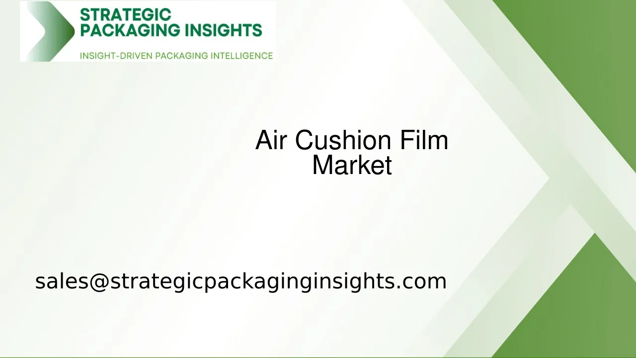 Air Cushion Film Market Size, Future Growth and Forecast 2033
