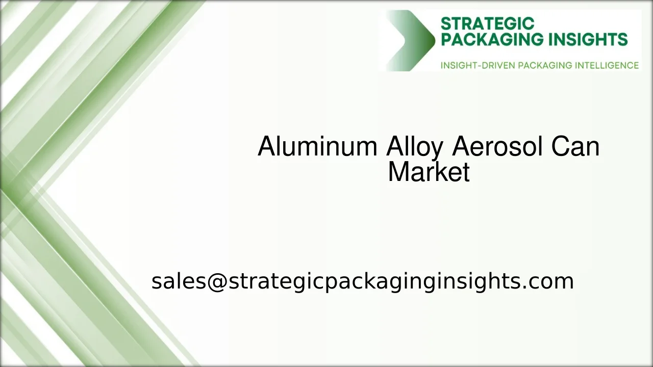 Aluminum Alloy Aerosol Can Market Size, Future Growth and Forecast 2033