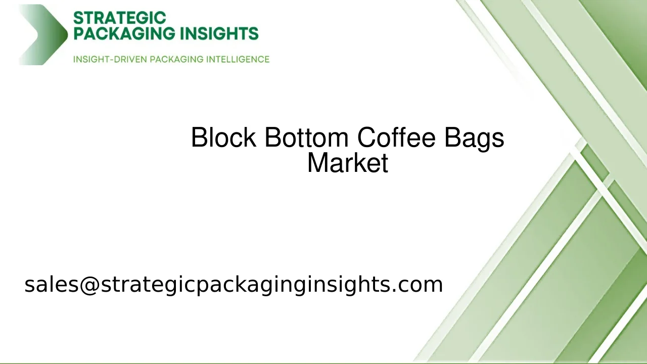 Block Bottom Coffee Bags Market Size, Future Growth and Forecast 2033
