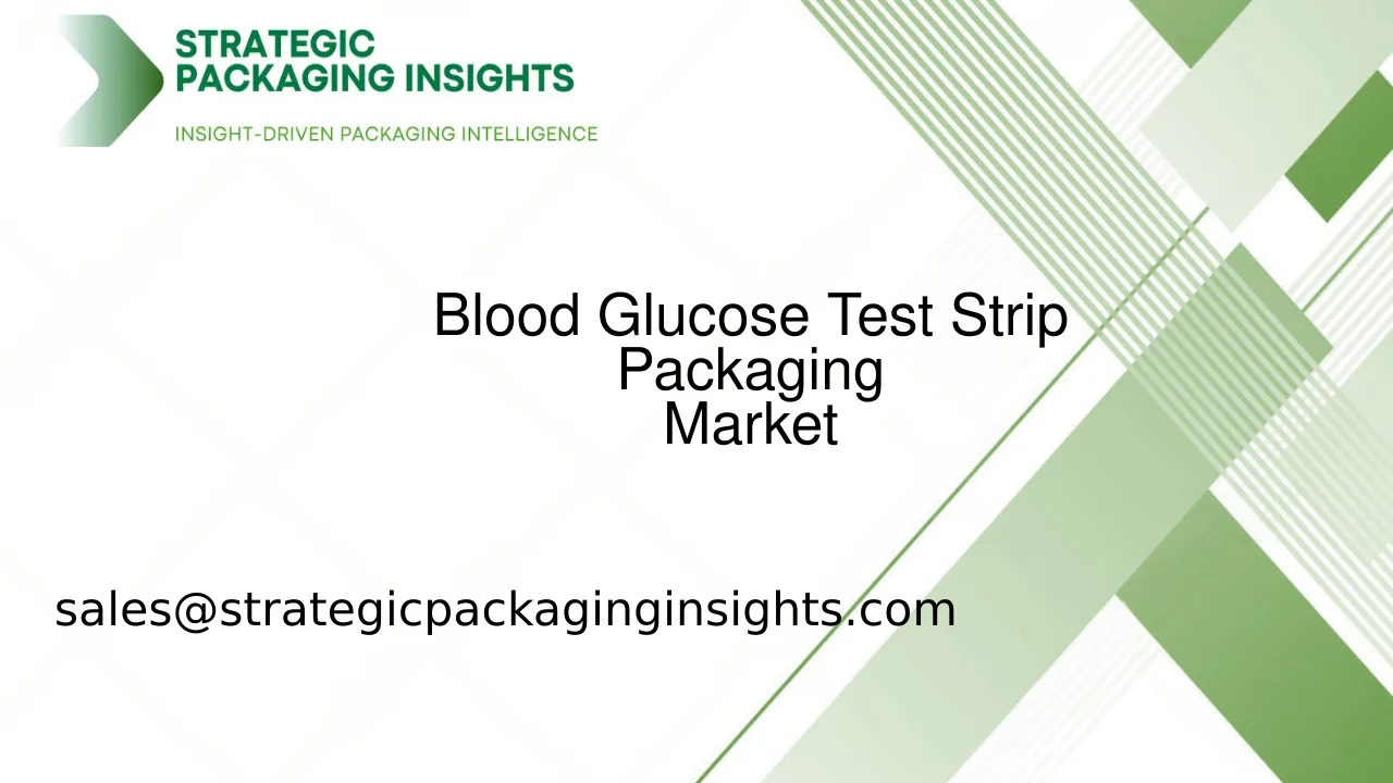 Blood Glucose Test Strip Packaging Market Size, Future Growth and Forecast 2033