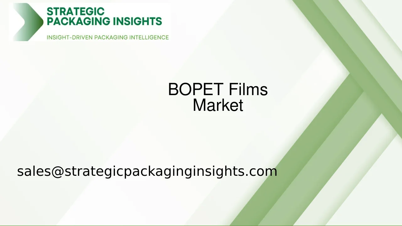 BOPET Films Market Size, Future Growth and Forecast 2033