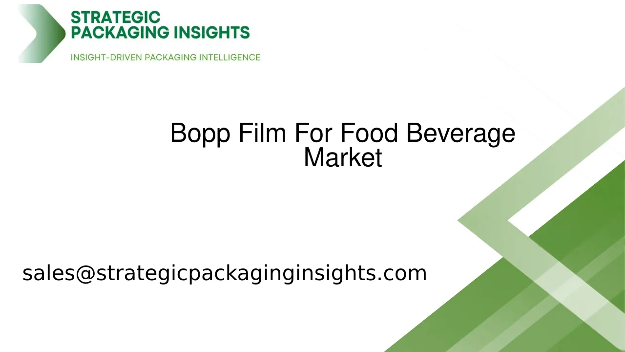 Bopp Film For Food Beverage Market Size, Future Growth and Forecast 2033