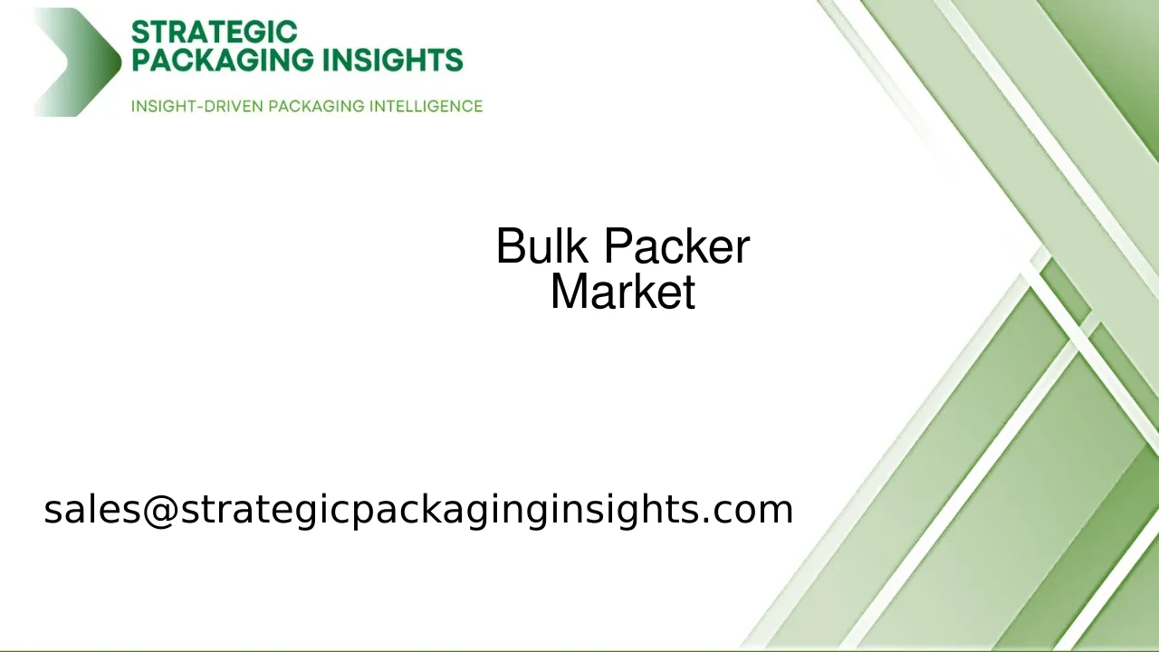 Bulk Packer Market Size, Future Growth and Forecast 2033