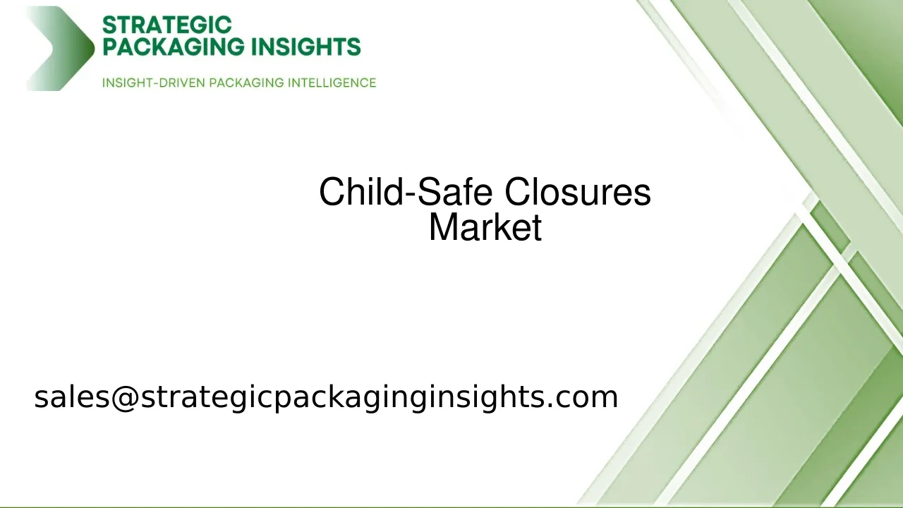 Child-Safe Closures Market Size, Future Growth and Forecast 2033