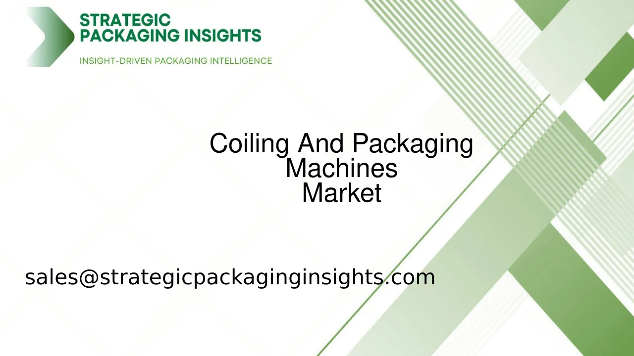 Coiling And Packaging Machines Market Size, Future Growth and Forecast 2033