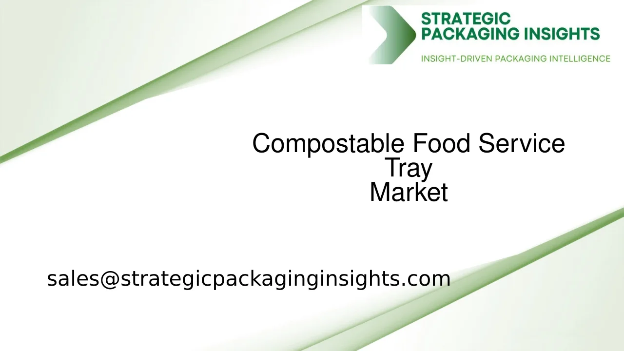 Compostable Food Service Tray Market Size, Future Growth and Forecast 2033