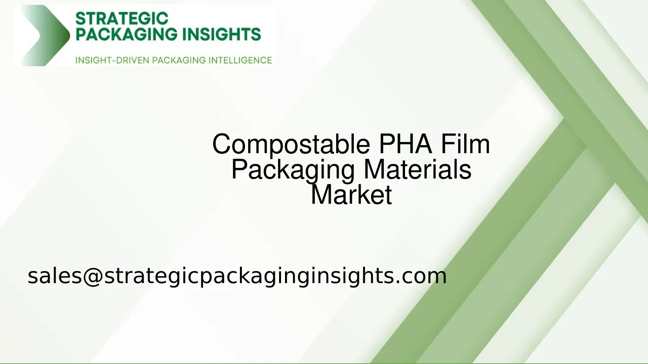Compostable PHA Film Packaging Materials Market Size, Future Growth and Forecast 2033