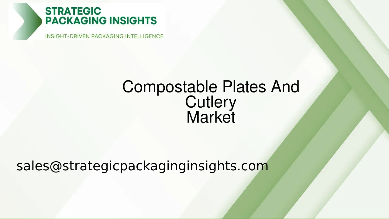 Compostable Plates And Cutlery Market Size, Future Growth and Forecast 2033