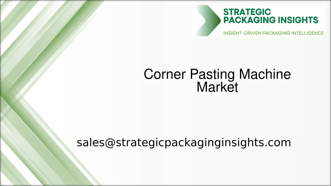 Corner Pasting Machine Market Size, Future Growth and Forecast 2033