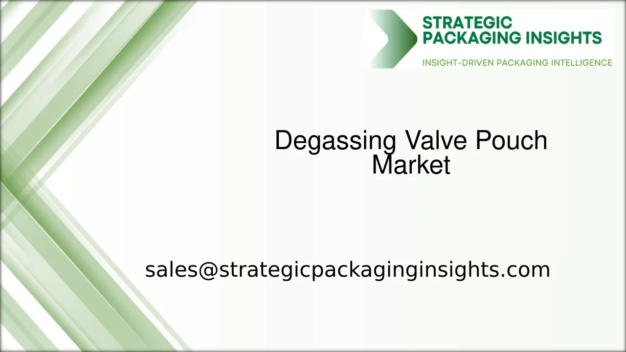 Degassing Valve Pouch Market Size, Future Growth and Forecast 2033