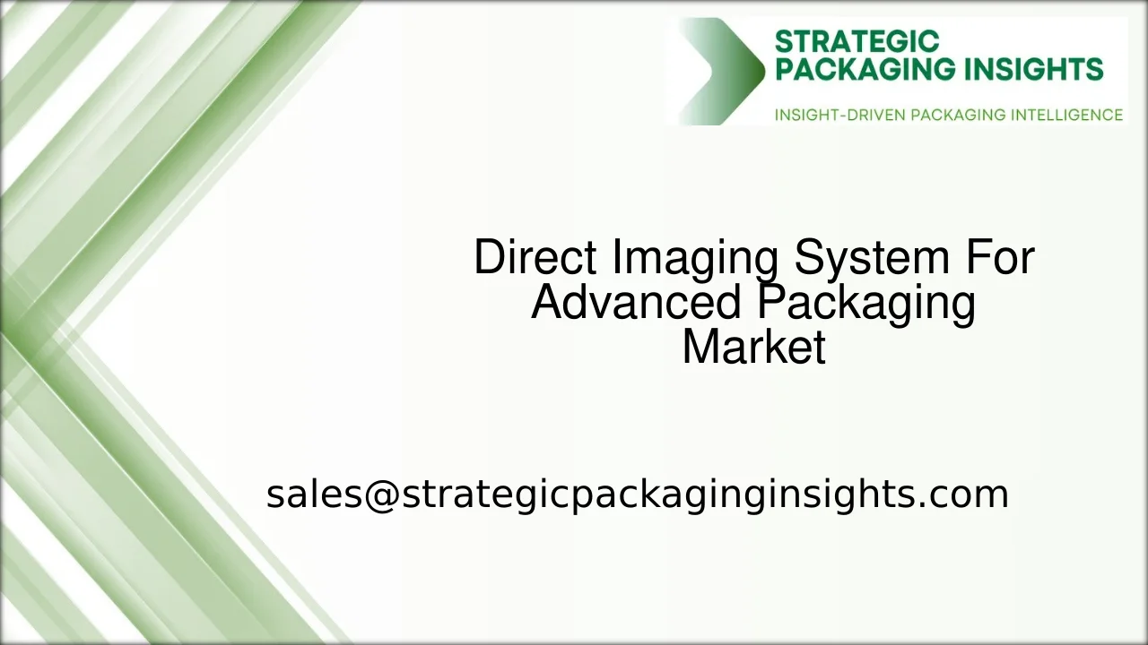 Direct Imaging System For Advanced Packaging Market Size, Future Growth and Forecast 2033