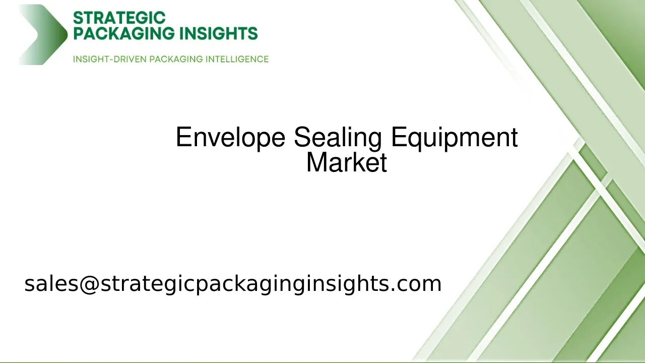 Envelope Sealing Equipment Market Size, Future Growth and Forecast 2033