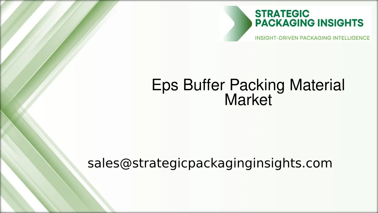Eps Buffer Packing Material Market Size, Future Growth and Forecast 2033
