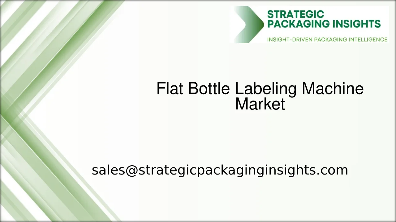 Flat Bottle Labeling Machine Market Size, Future Growth and Forecast 2033
