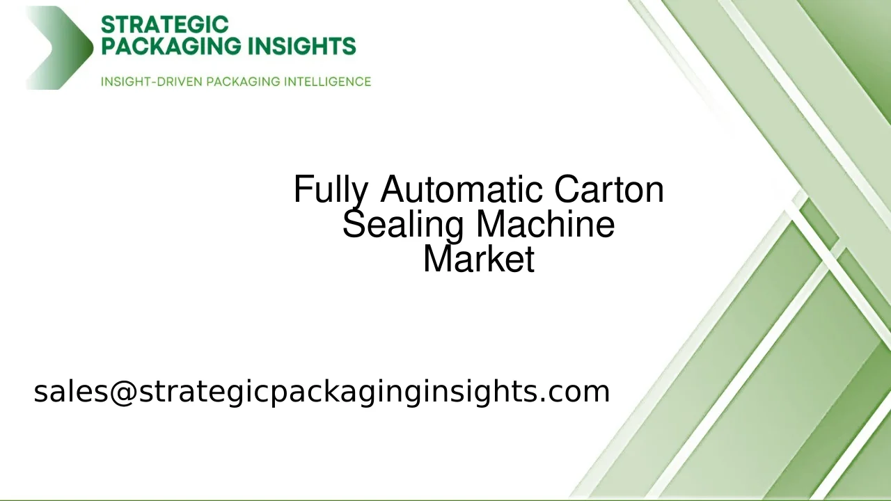 Fully Automatic Carton Sealing Machine Market Size, Future Growth and Forecast 2033