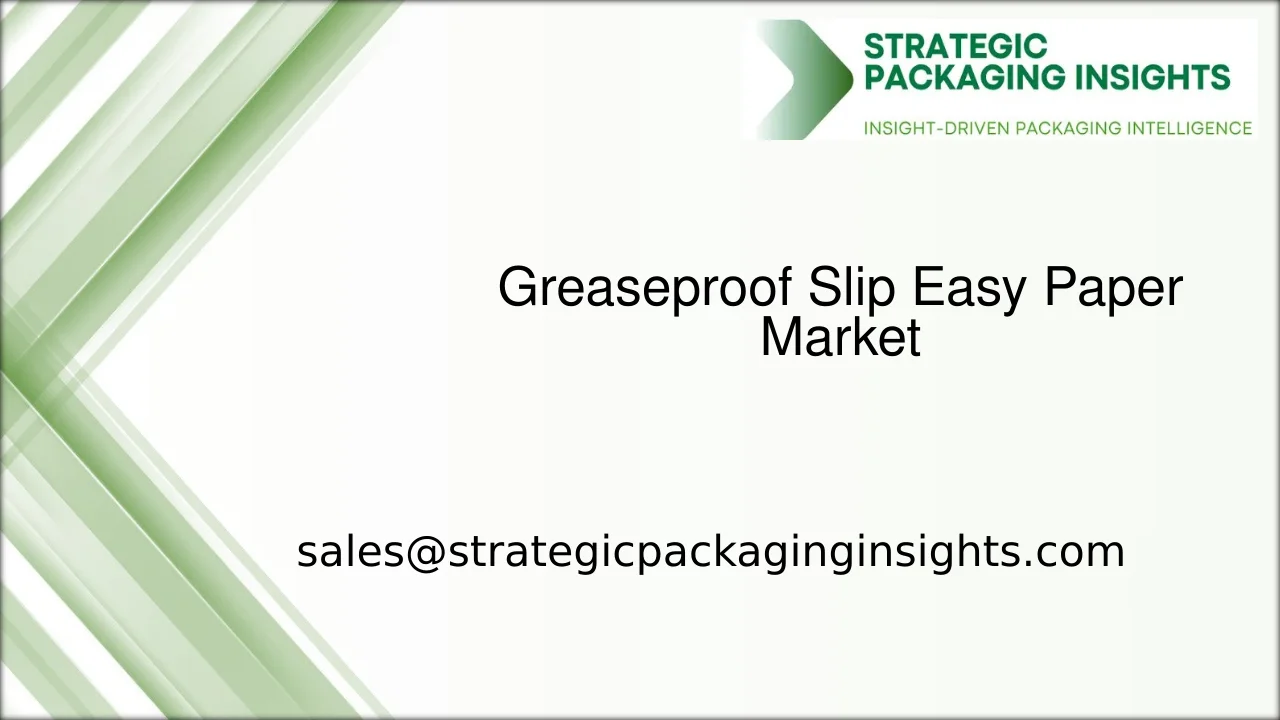 Greaseproof Slip Easy Paper Market Size, Future Growth and Forecast 2033