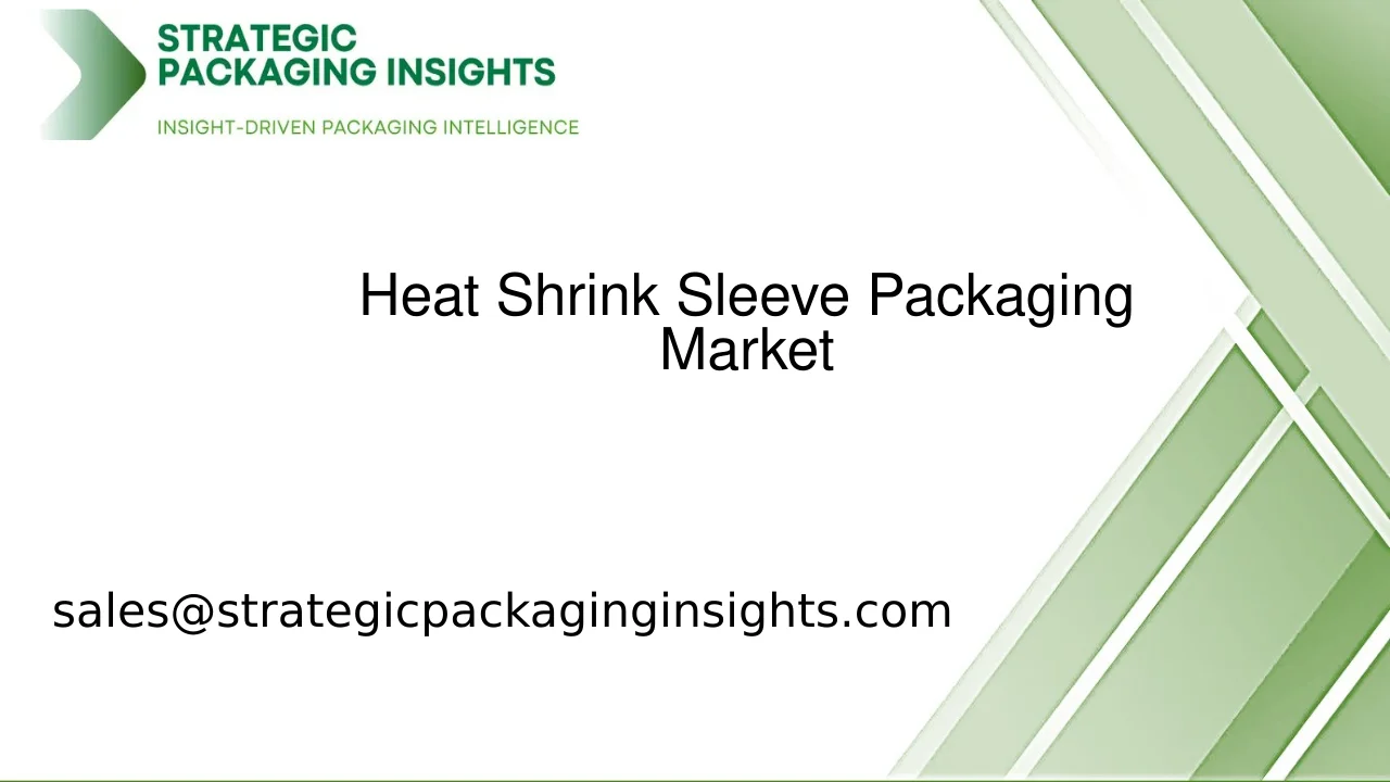 Heat Shrink Sleeve Packaging Market Size, Future Growth and Forecast 2033