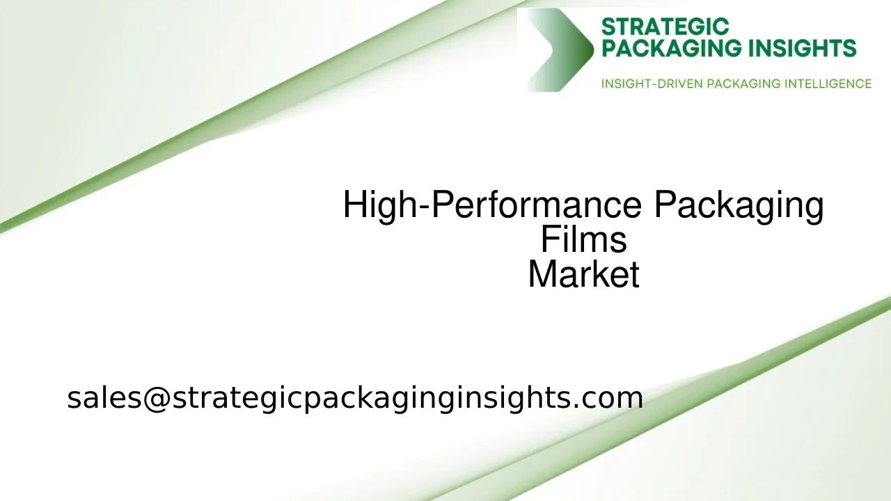 High-Performance Packaging Films Market Size, Future Growth and Forecast 2033
