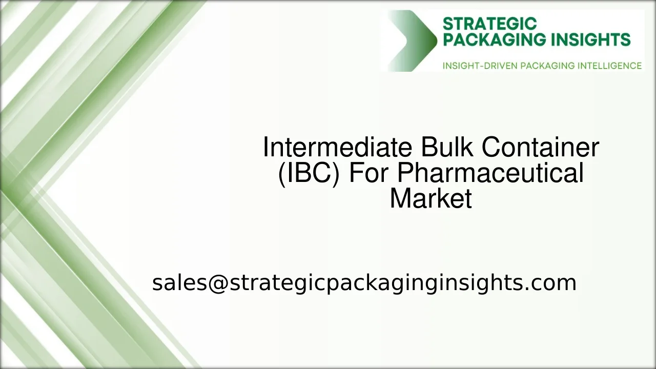 Intermediate Bulk Container (IBC) For Pharmaceutical Market Size, Future Growth and Forecast 2033