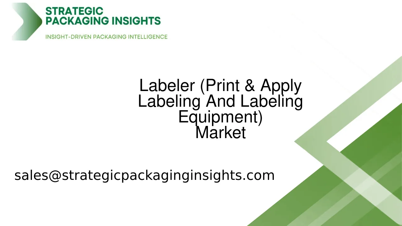 Labeler (Print & Apply Labeling And Labeling Equipment) Market Size, Future Growth and Forecast 2033