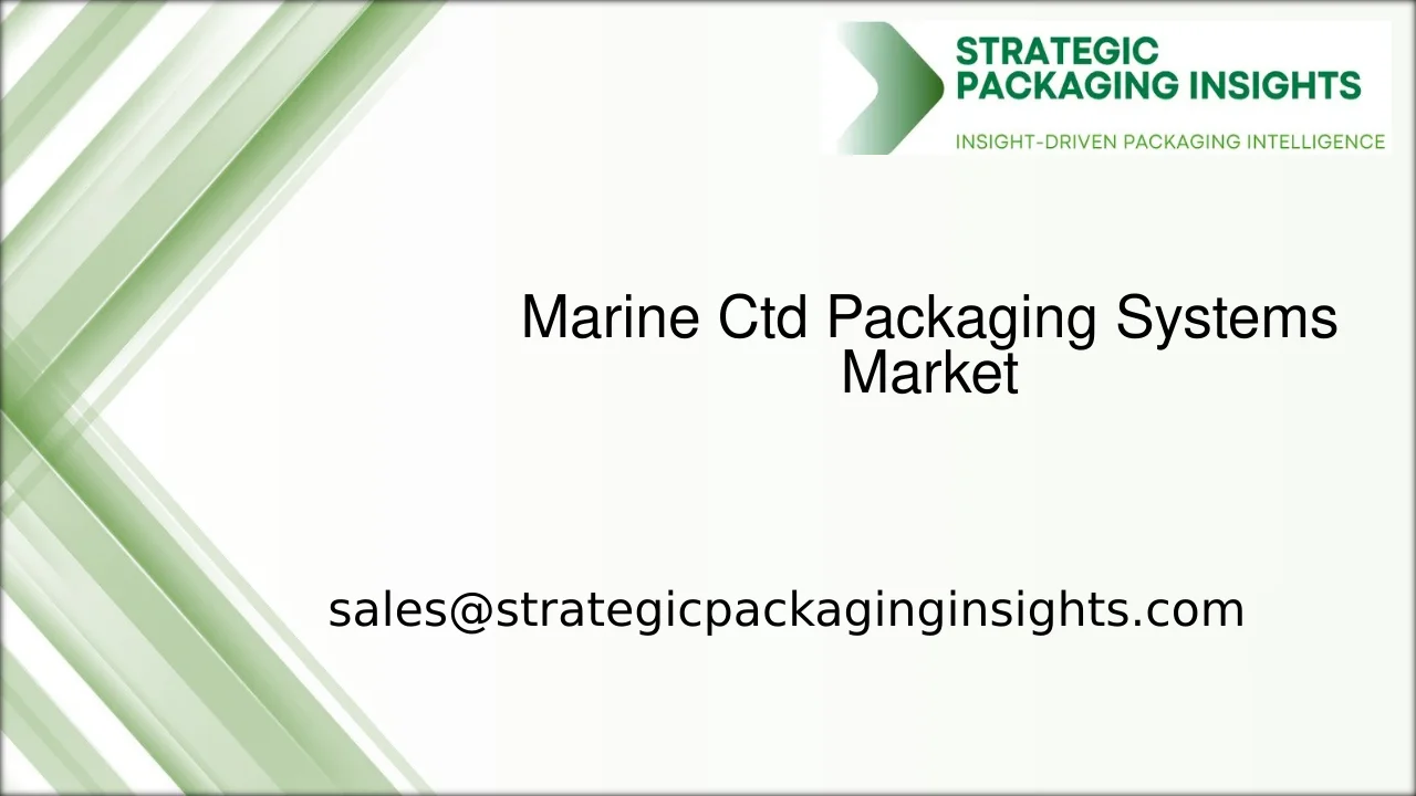 Marine Ctd Packaging Systems Market Size, Future Growth and Forecast 2033