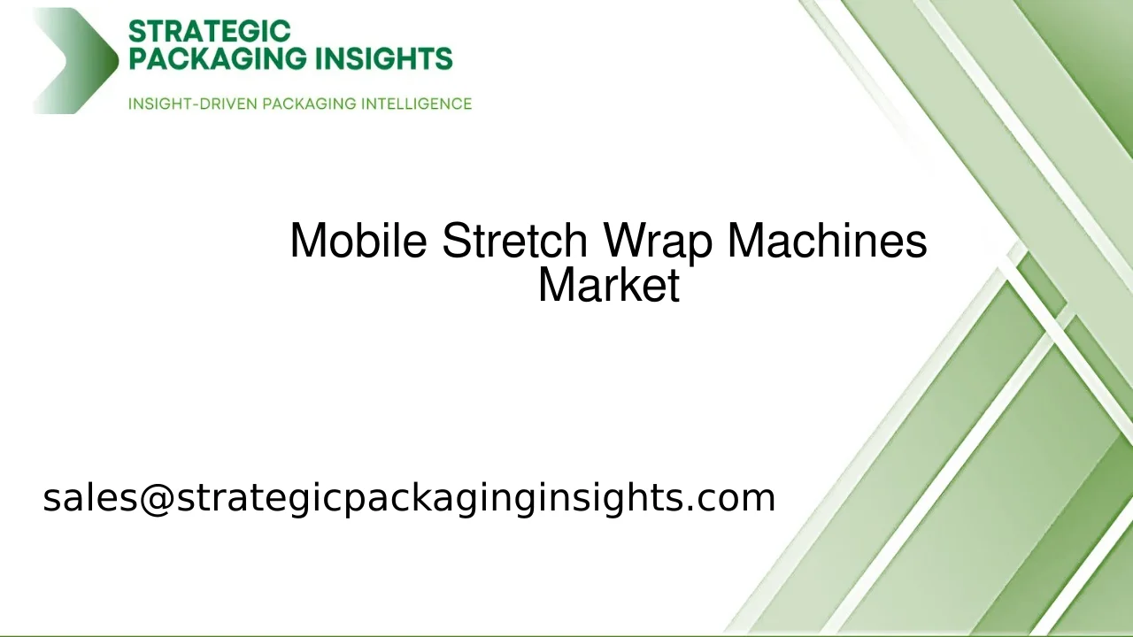 Mobile Stretch Wrap Machines Market Size, Future Growth and Forecast 2033