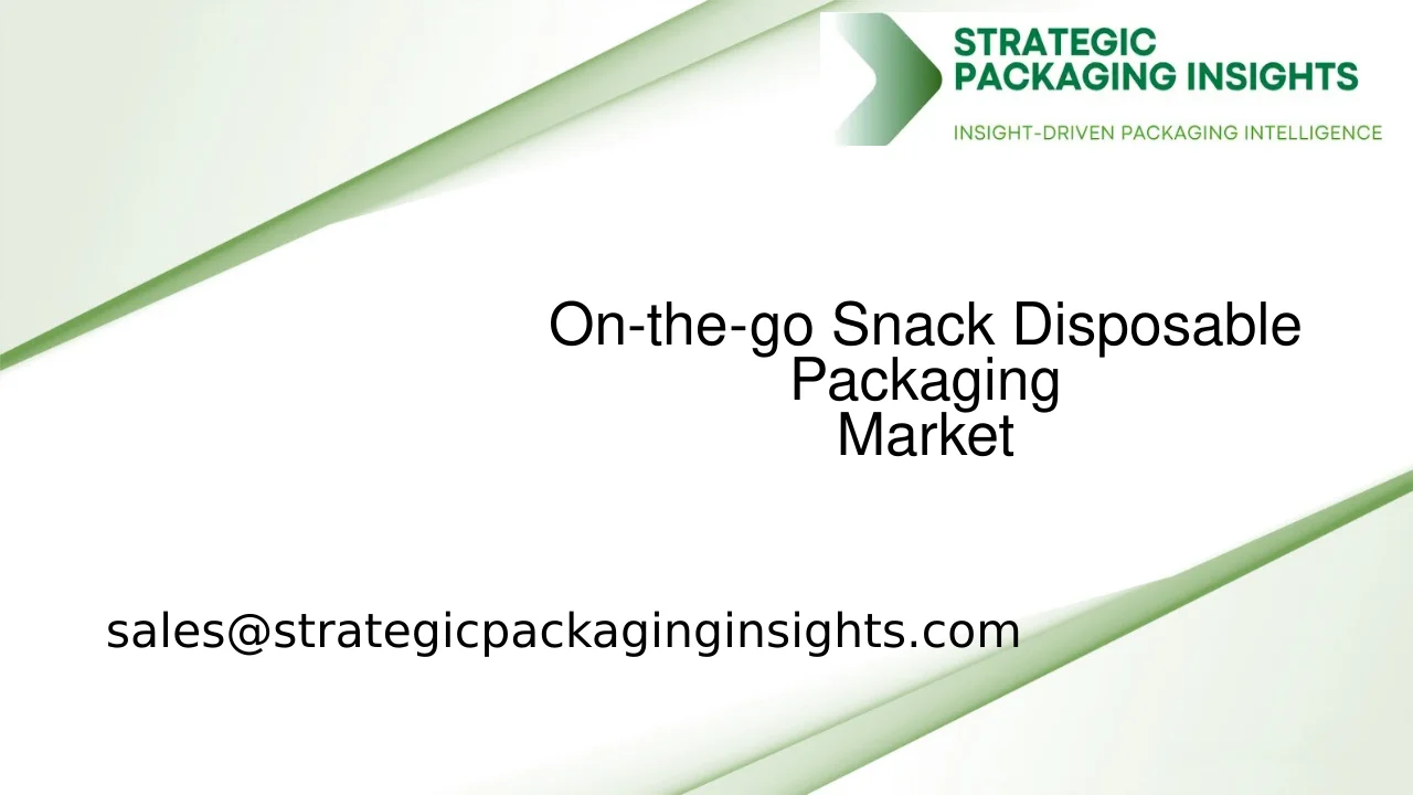 On-the-go Snack Disposable Packaging Market Size, Future Growth and Forecast 2033