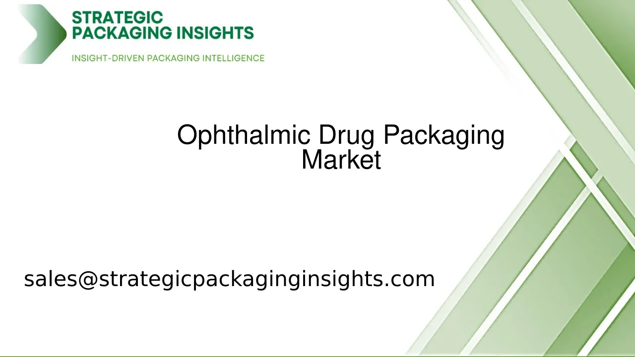 Ophthalmic Drug Packaging Market Size, Future Growth and Forecast 2033