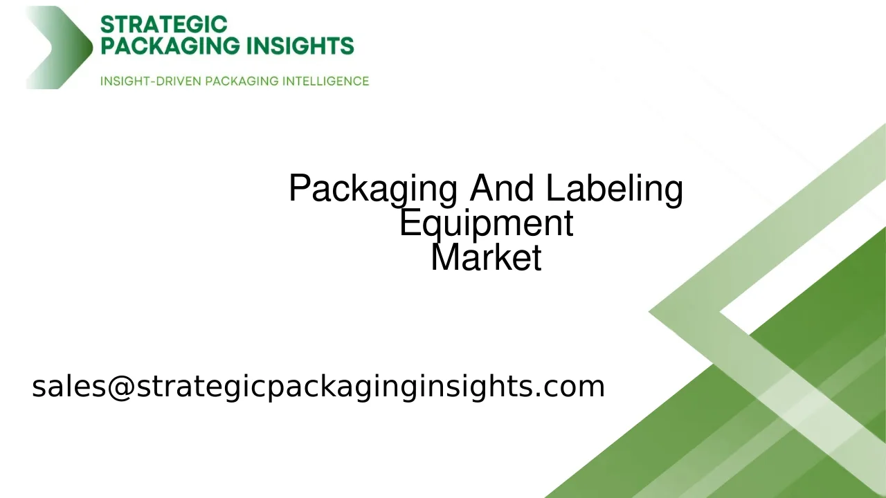 Packaging And Labeling Equipment Market Size, Future Growth and Forecast 2033