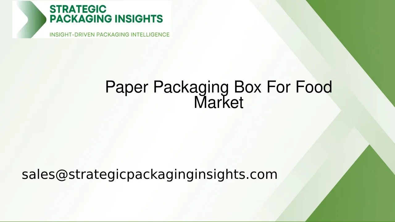 Paper Packaging Box For Food Market Size, Future Growth and Forecast 2033