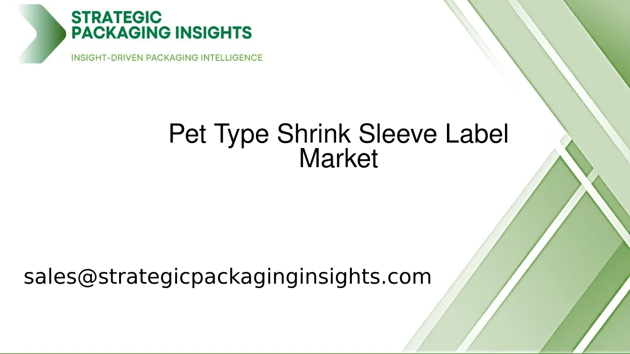 Pet Type Shrink Sleeve Label Market Size, Future Growth and Forecast 2033
